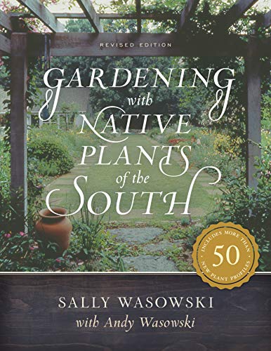 bookcover Gardening with Native Plants of the South by Sally Wasowski with Andy Wasowski