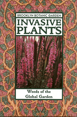bookcover Invasive Plants, Weeds of the Global Garden edited by John M. Randall and Janet Marinelli