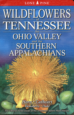 bookcover Wildflowers of Tennessee, the Ohio Valley, and the Southern Appalachians